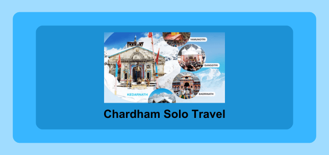 Chardham Solo Travel